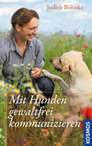 Judith Böhnke - Mit Hunden gewaltfrei kommunizieren